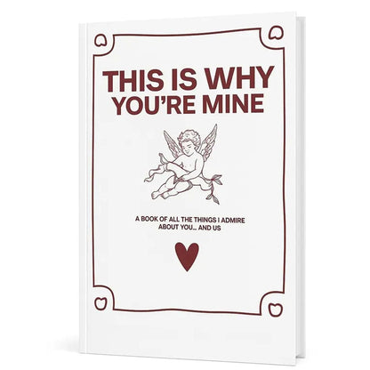 This Is Why You’re Mine – Couples Love Story Journal